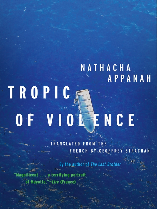 Title details for Tropic of Violence by Nathacha Appanah - Wait list